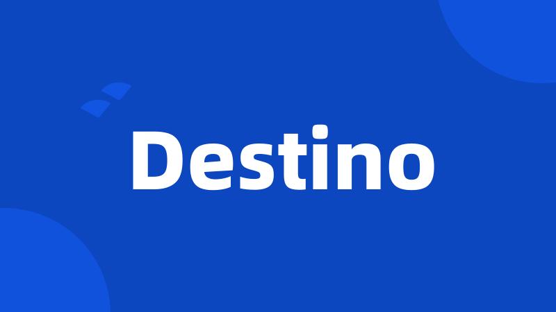 Destino