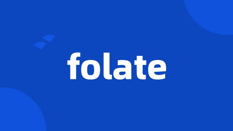 folate