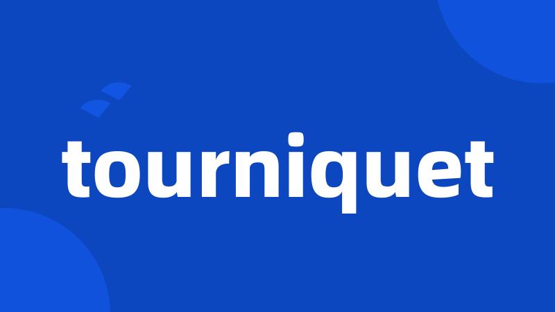 tourniquet