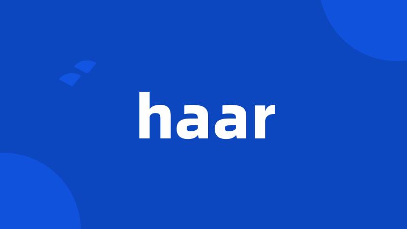 haar