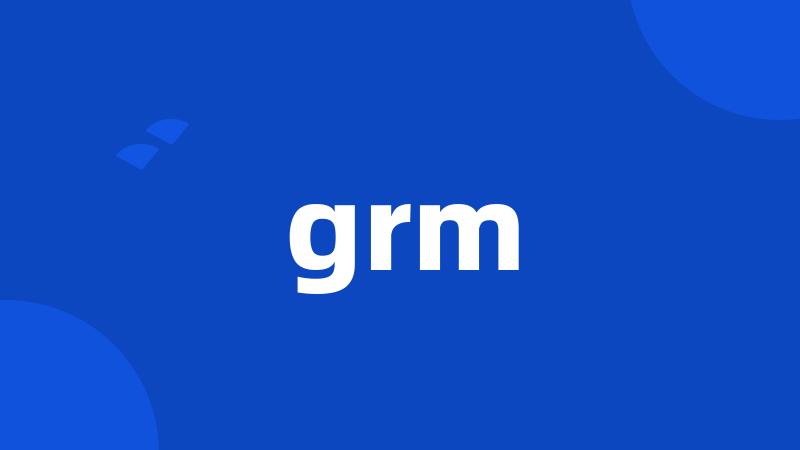 grm