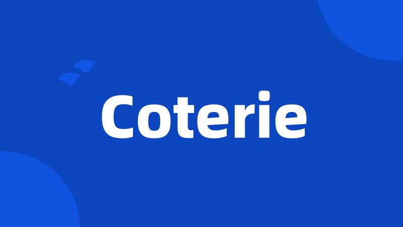 Coterie