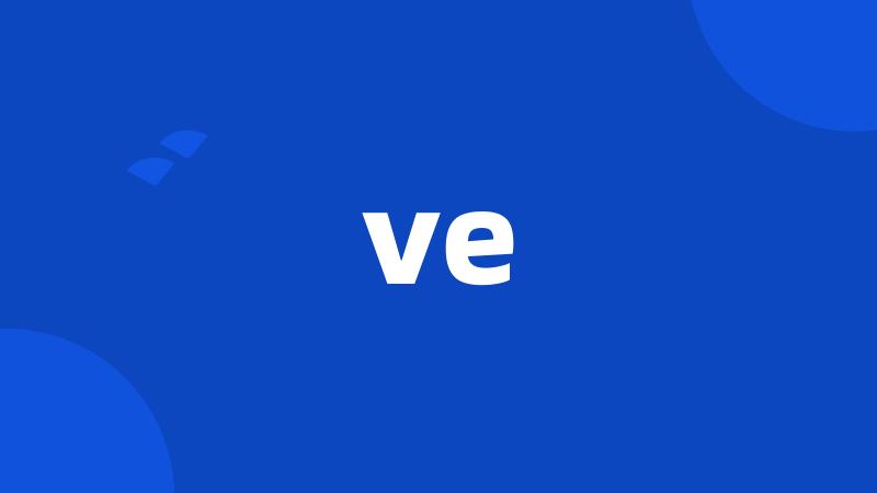 ve