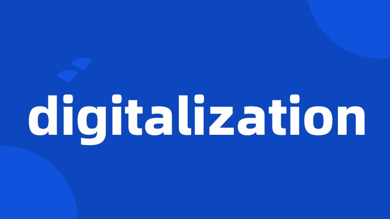 digitalization