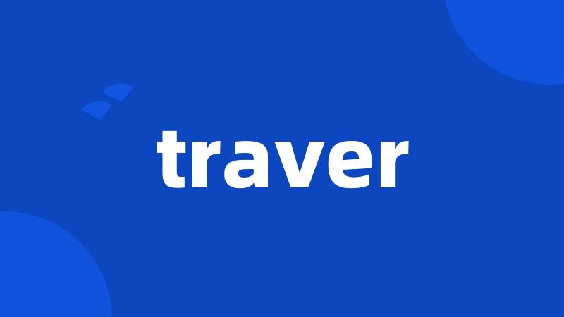 traver