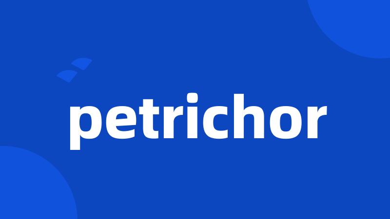 petrichor