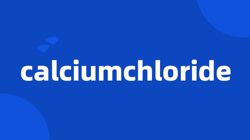 calciumchloride