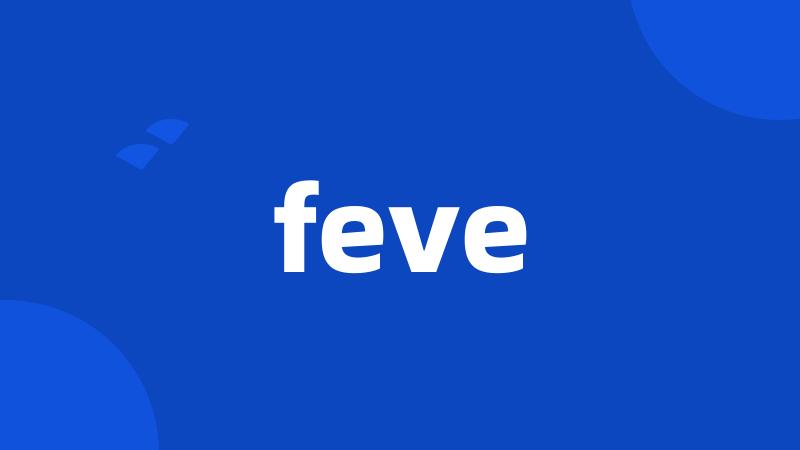 feve