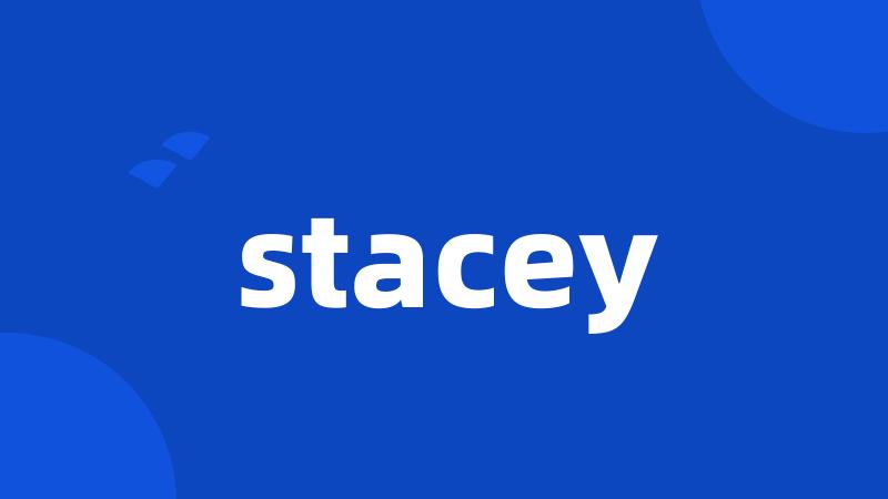 stacey