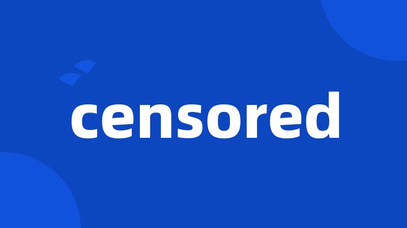 censored