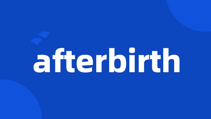 afterbirth